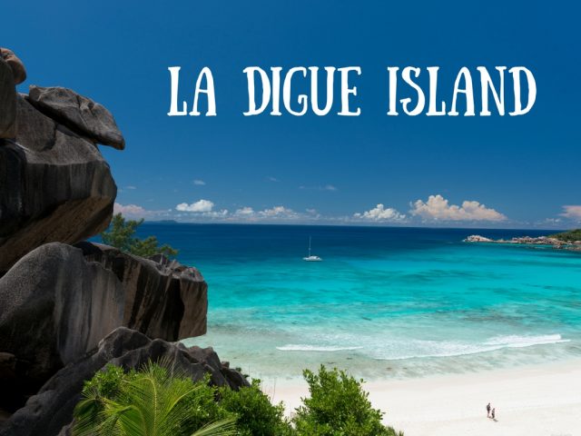 Seychelles: La Digue Island - Eager Journeys